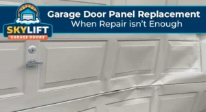 Garage Door Panel Replacement: When Repair Isn’t Enough