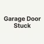 garage door stuck