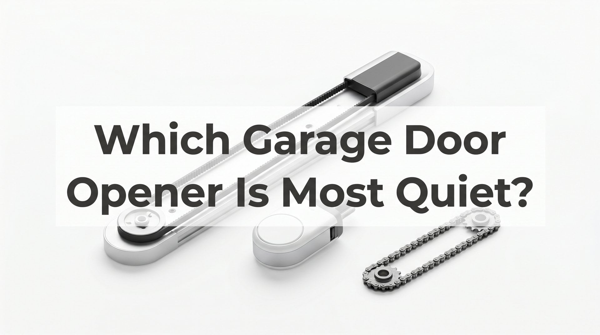 which garage door opener is most quiet?