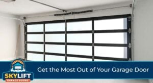Get the Most Out of Your Garage Door (From a Local Team That’s Seen It All)