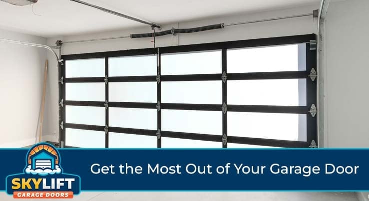 get the most out of your garage door
